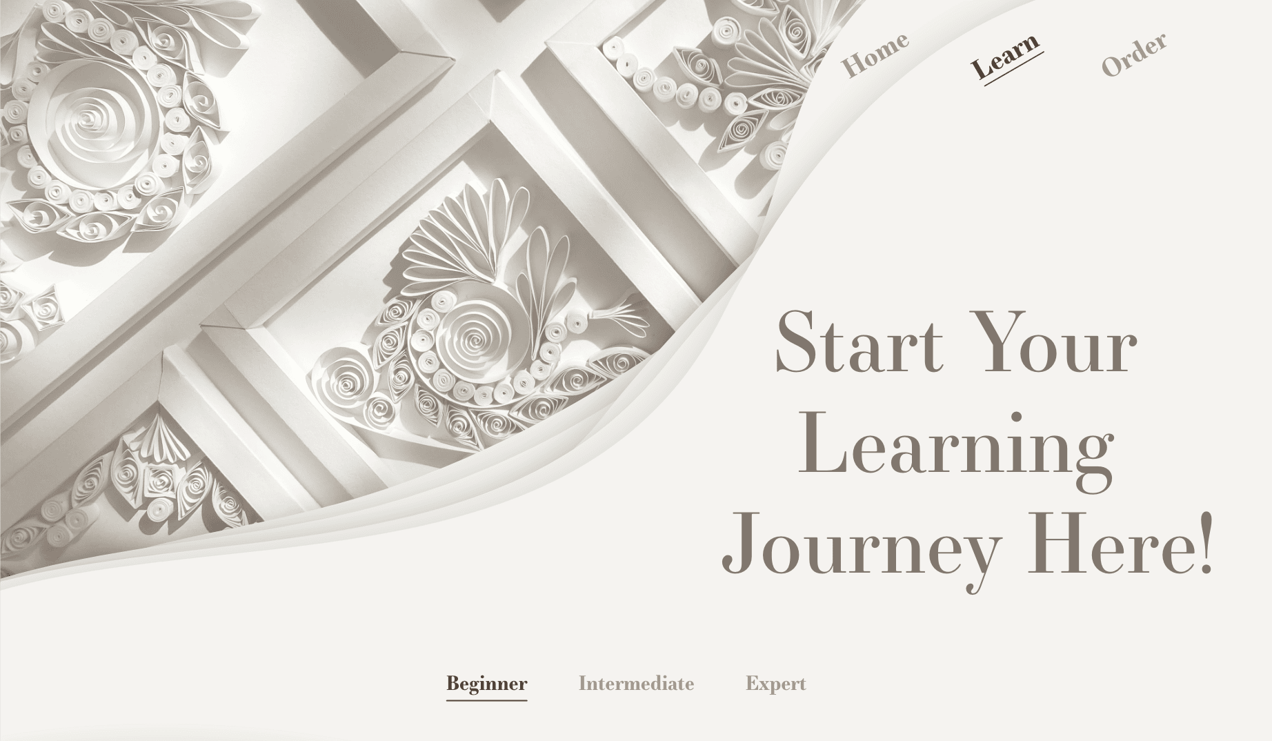 The navigation bar will be as simple as Home – Learn – Order. I believe simplicity is what will captivate the users and understand precisely what they want to create or what they want to learn. The interface shown here is where users would learn to paper quill.